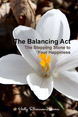 The Balancing ACT de Hally Rhiannon-Nammu