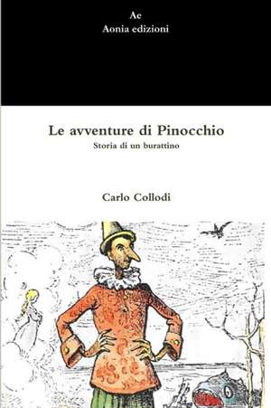 Le avventure di Pinocchio. Storia di un burattino de Carlo Collodi