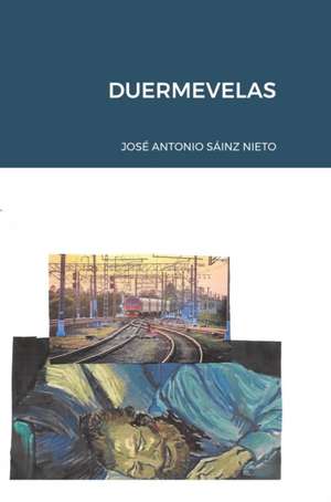 DUERMEVELAS de José Antonio Sáinz Nieto