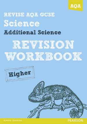 REVISE AQA: GCSE Additional Science A Revision Workbook Higher de Iain Brand