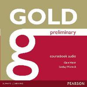 Gold Preliminary Class Audio CDs de Lindsay Warwick