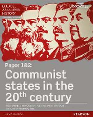 Edexcel AS/A Level History, Paper 1&2: Communist states in the 20th century Student Book + ActiveBook de Ben Gregory