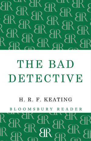 The Bad Detective de H. R. F. Keating