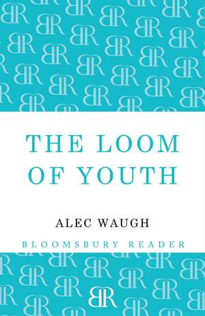 The Loom of Youth de Alec Waugh