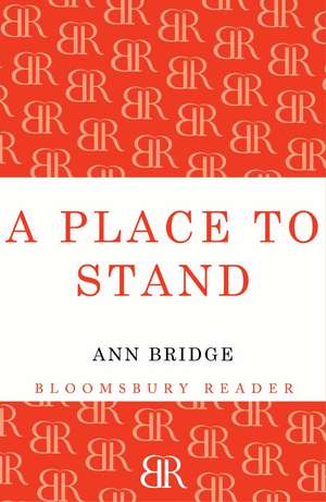 A Place to Stand de Ann Bridge