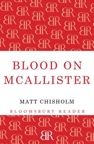 Blood on Mcallister de Matt Chisholm