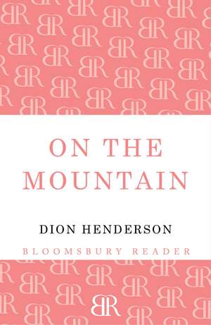 On the Mountain de Dion Henderson