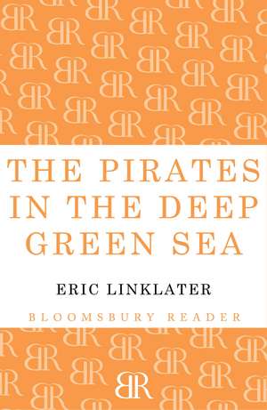 The Pirates in the Deep Green Sea de Eric Linklater