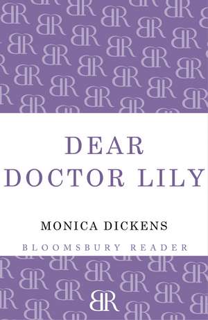 Dear Doctor Lily de Monica Dickens