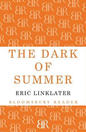 The Dark of Summer de Eric Linklater