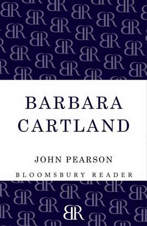 Barbara Cartland de John Pearson