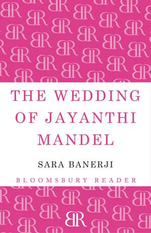 The Wedding of Jayanthi Mandel de Sara Banerji