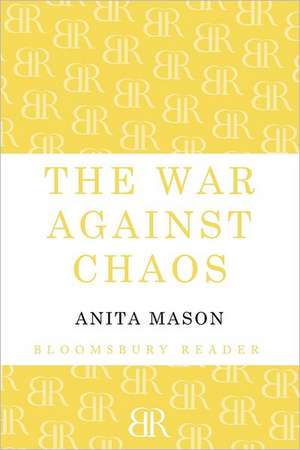 The War Against Chaos de Anita Mason