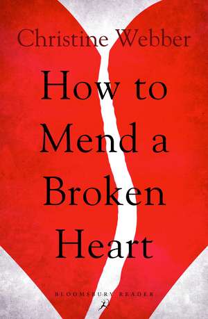 How to Mend a Broken Heart de Christine Webber