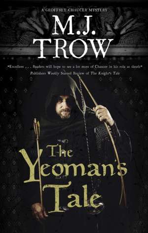 The Yeoman's Tale de M. J. Trow