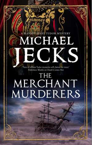 The Merchant Murderers de Michael Jecks
