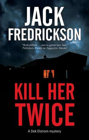 Kill Her Twice de Jack Fredrickson