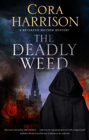 The Deadly Weed de Cora Harrison