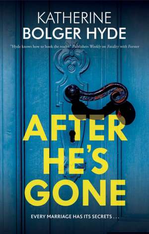 After He's Gone de Katherine Bolger Hyde