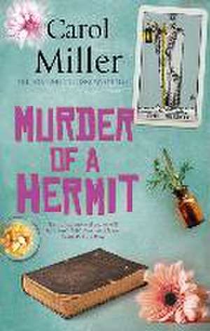 Miller, C: Murder of a Hermit de Carol Miller