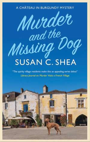 Murder and The Missing Dog de Susan Shea