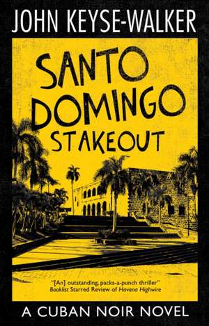 Santo Domingo Stakeout de John Keyse-Walker