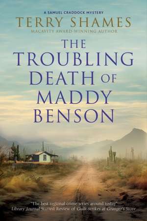 The Troubling Death of Maddy Benson de Terry Shames