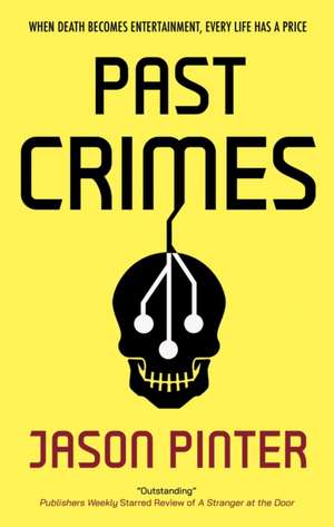 Past Crimes de Jason Pinter