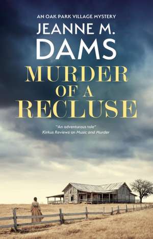 Murder of a Recluse de Jeanne M. Dams