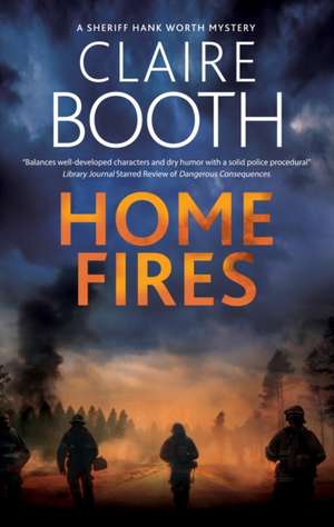 Home Fires de Claire Booth