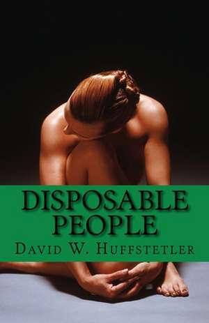 Disposable People: A Bridge Across Space de David W. Huffstetler