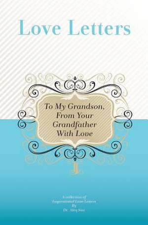 To My Grandson, from Your Grandfather with Love de Dr Aleq Sini