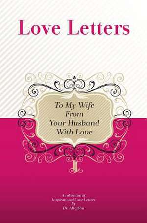 To My Wife, from Your Husband with Love de Dr Aleq Sini