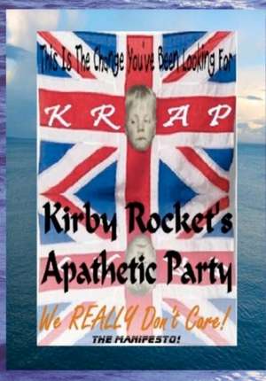 Krap - Kirby Rocket's Apathetic Party: A 23rd Century Guide for the 21st Century Cynic de Kirby Rocket