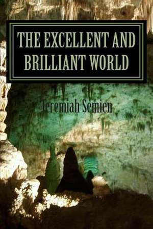 The Excellent and Brilliant World de Jeremiah Semien