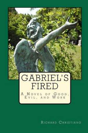 Gabriel's Fired de Richard Christiano