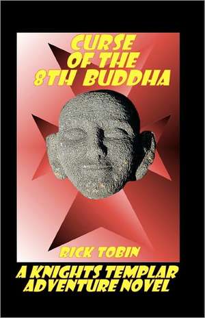 Curse of the 8th Buddha: Internet Resources for String Players, Teachers, Parents and Students de Rick Tobin