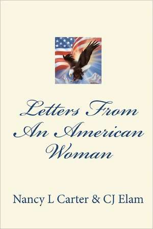 Letters from an American Woman: The War Between the States de MS Nancy L. Carter