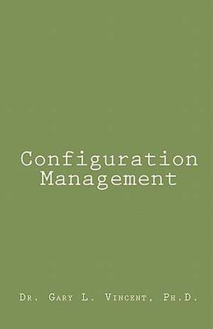 Configuration Management: Robert Francis Kennedy de Gary L. Vincent