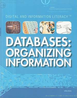 Databases: Organizing Information de Greg Roza