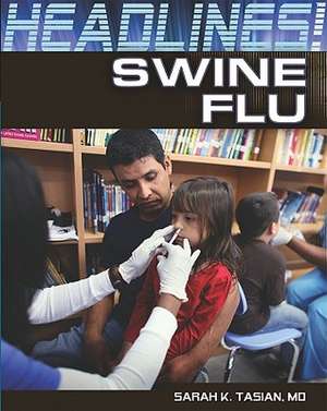 Swine Flu de Sarah K. Tasian