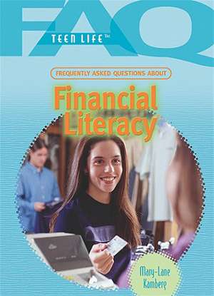 Frequently Asked Questions about Financial Literacy de Mary-Lane Kamberg