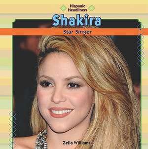 Shakira: Star Singer de Zella Williams