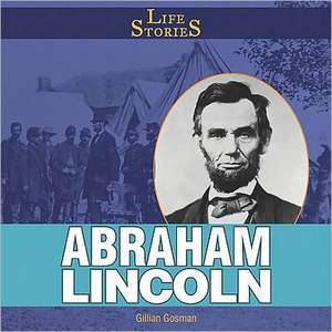 Abraham Lincoln de Gillian Gosman