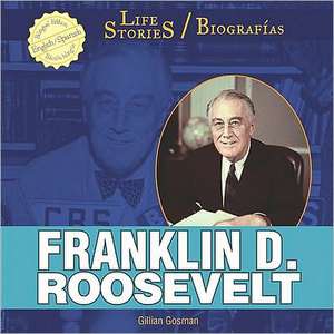 Franklin D. Roosevelt de Gillian Gosman