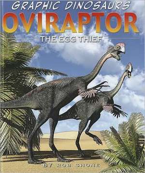 Oviraptor: The Egg Thief de Rob Shone