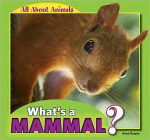 What's a Mammal? de Anna Kaspar