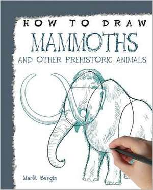 Mammoths and Other Prehistoric Animals de Mark Bergin