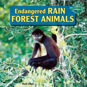 Endangered Rain Forest Animals de Marie Allgor