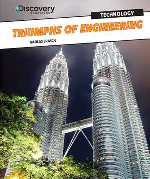 Triumphs of Engineering de Nicolas Brasch